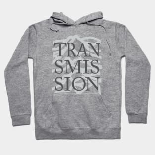 TRANSMISSION Hoodie